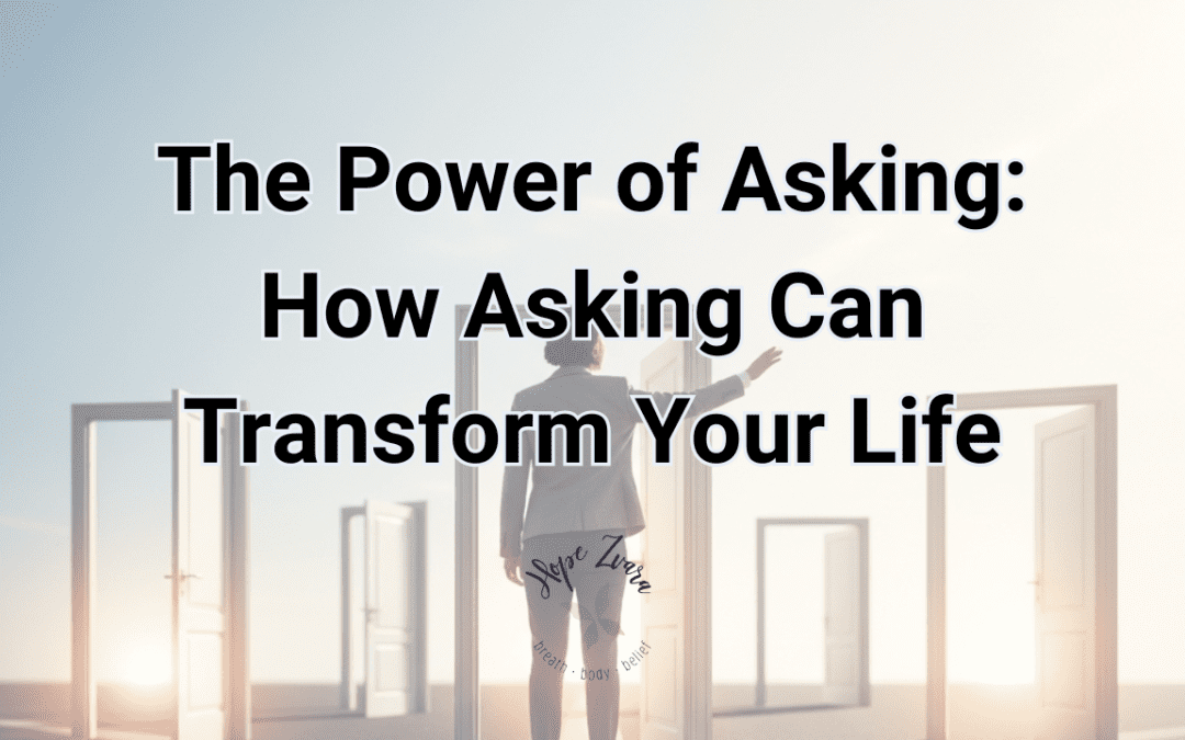 The Power of Asking: How Asking Can Transform Your Life