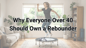 Benefits of Rebounding After 40 Hope Zvara