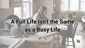Full life vs busy life Hope Zvara