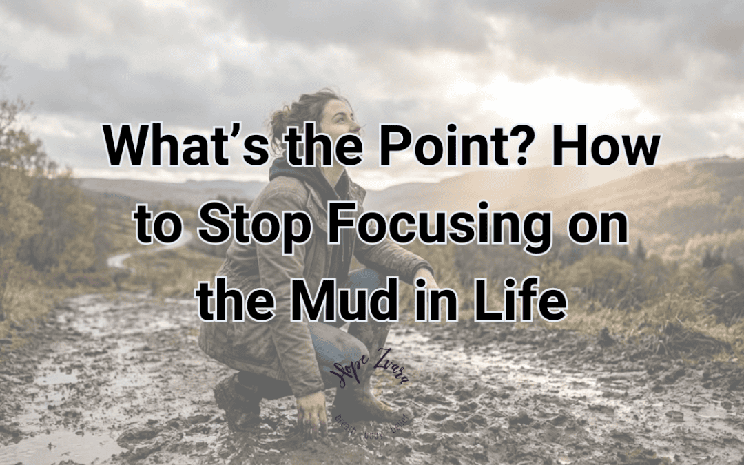 what’s the point when life gets hard Hope Zvara